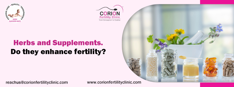 Herbs and Supplements. Do they enhance fertility?